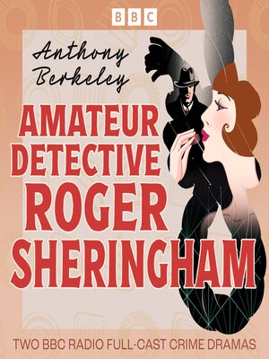 cover image of Amateur Detective Roger Sheringham